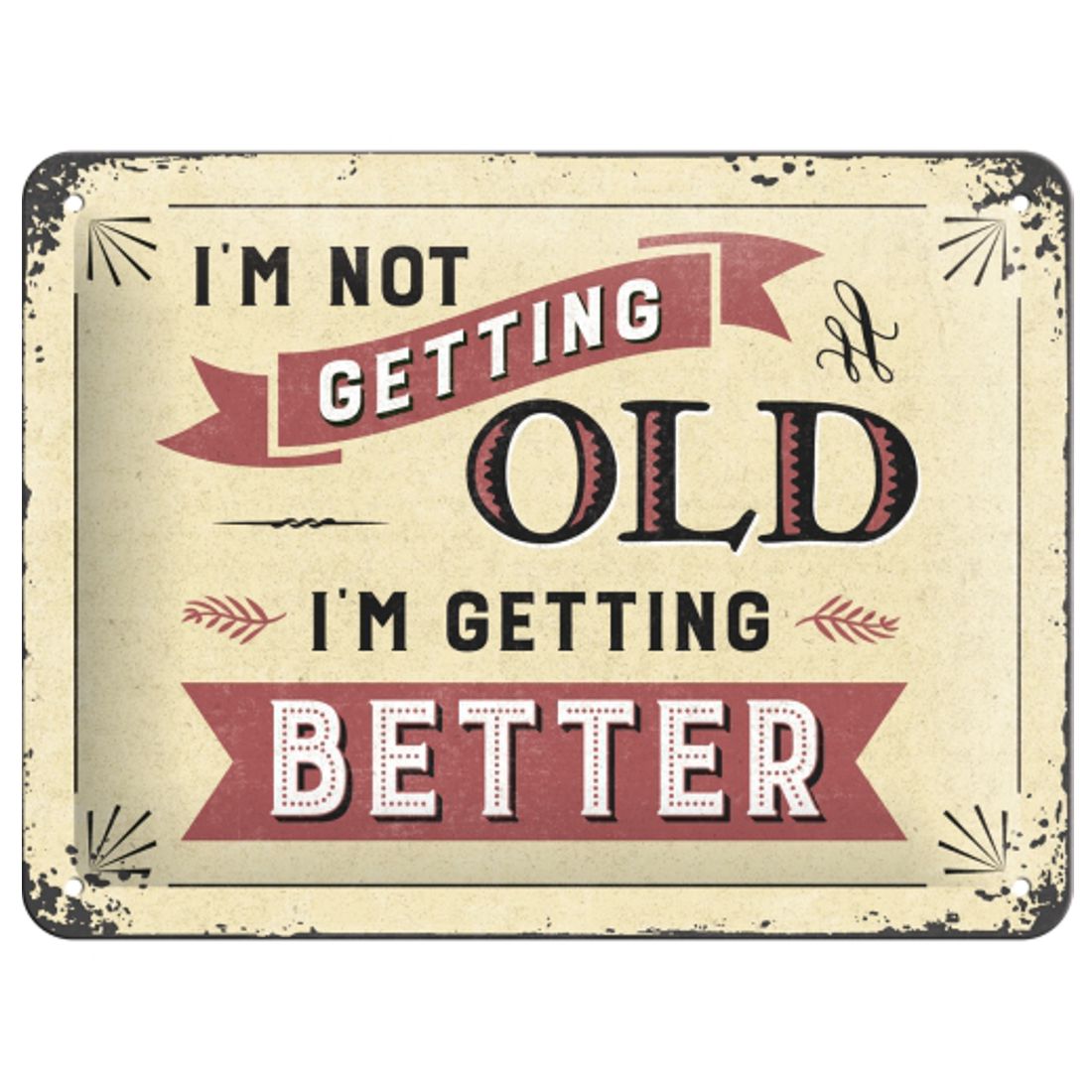 Blechschild - Hot Fifties - I'm Not Getting Old