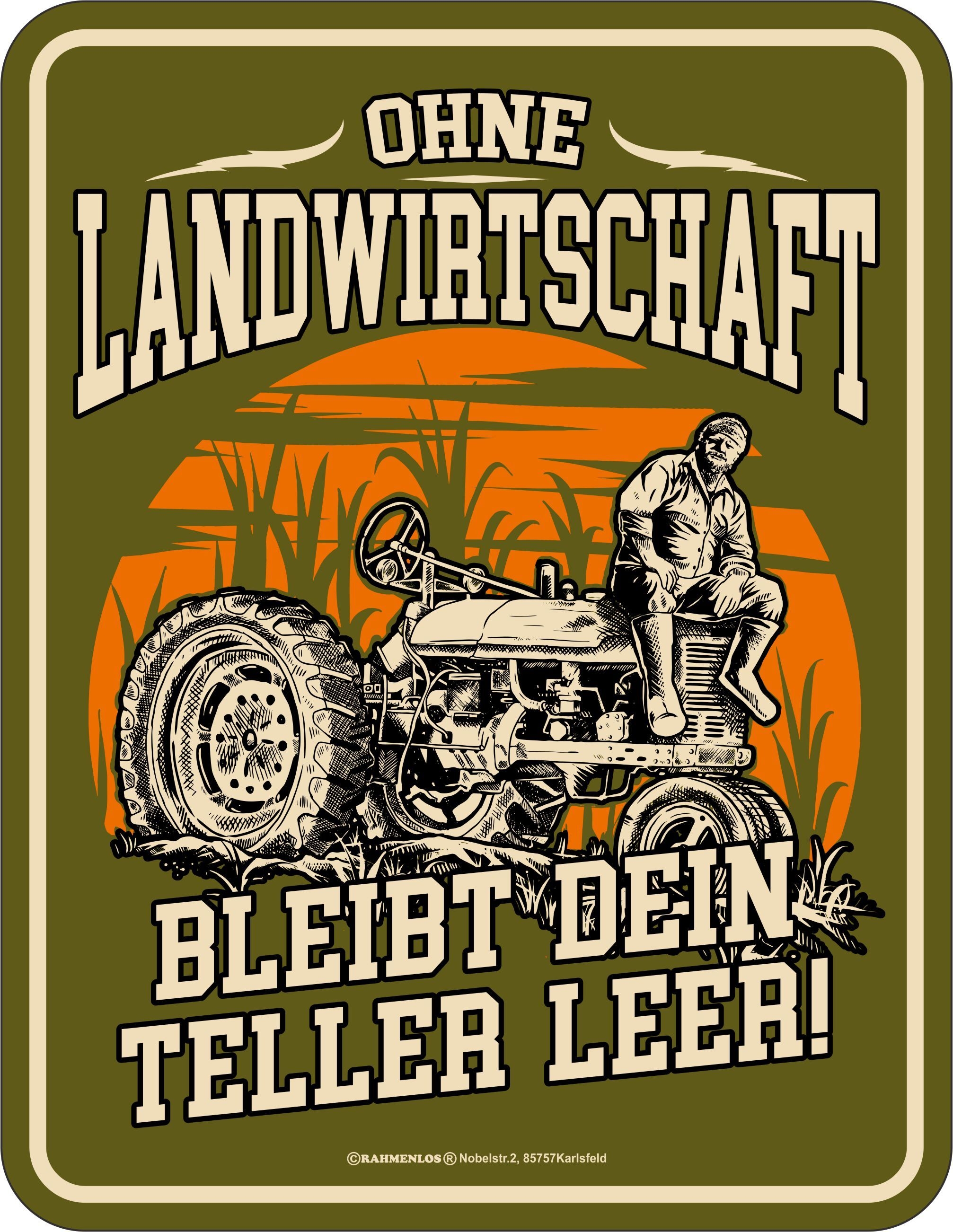 Blechschild - Ohne Landwirtschaft bleibt der Teller leer!